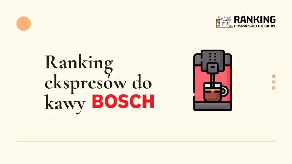ranking ekspresów do kawy bosch