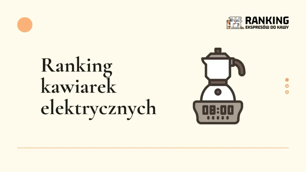 Ranking kawiarek elektrycznych