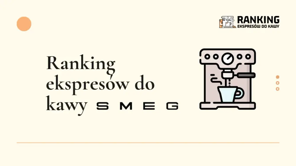 ranking ekspresów do kawy SMEG