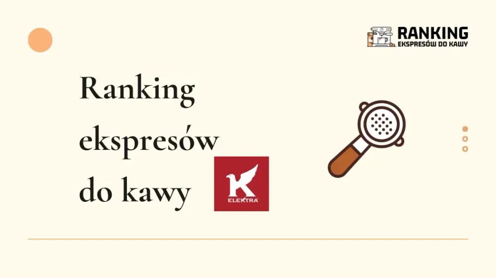 ranking ekspresów do kawy Elektra